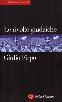 Giulio Firpo - Le rivolte giudaiche (2011)