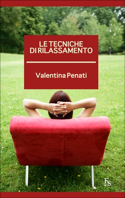 Valentina Penati - Le tecniche di rilassamento (2013)