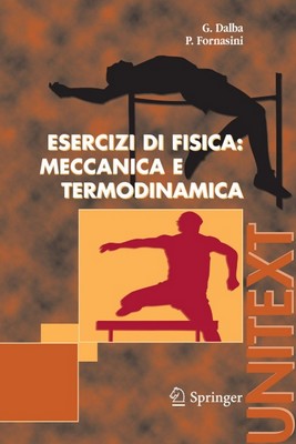 Giuseppe Dalba, Paolo Fornasini - Esercizi di Fisica. Meccanica e Termodinamica (2006)