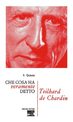 Sergio Quinzio - Che cosa ha 'veramente' detto Teilhard de Chardin (1967)