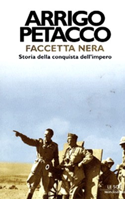 Arrigo Petacco - Faccetta nera. Storia della conquista dell'impero (2003)