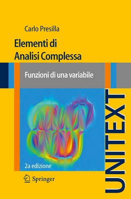 Carlo Presilla - Elementi di Analisi Complessa. Funzioni di una variabile (2014)