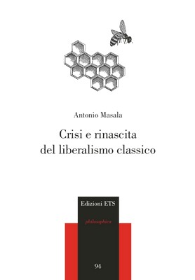 Antonio Masala - Crisi e rinascita del liberalismo classico (2012)