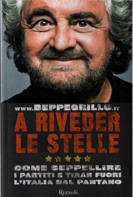 Beppe Grillo - A riveder le stelle. Come seppellire i partiti e tirar furi l'Italia dal pantano (2010)