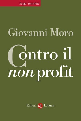 Giovanni Moro - Contro il non profit (2014)