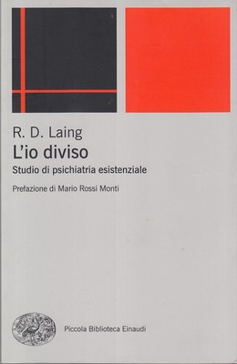 R. D. Laing - L'io diviso. Studio di psichiatria esistenziale (2010)