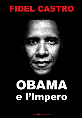 Fidel Castro - Obama e l'impero (2012)