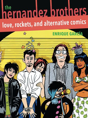 The Hernandez Brothers: Love, Rockets, and Alternative Comics