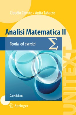 Claudio Canuto, Anita Tabacco - Analisi Matematica II. Teoria ed esercizi, 2a edizione (2014)