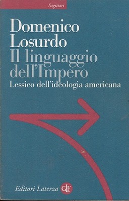 Domenico Losurdo - Il linguaggio dell'impero. Lessico dell'ideologia americana (2007)