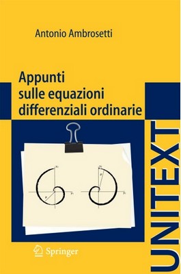 Antonio Ambrosetti - Appunti sulle equazioni differenziali ordinarie (2012)
