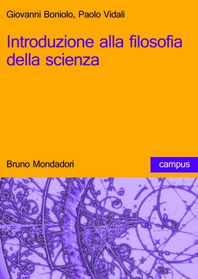 Giovanni Boniolo, Paolo Vidali - Introduzione alla filosofia della scienza (2003)