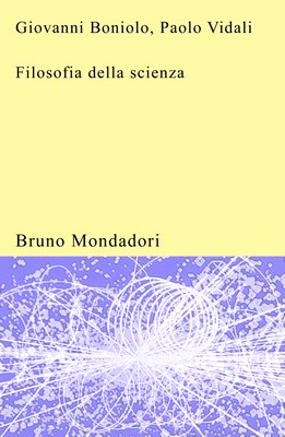 Giovanni Boniolo, Paolo Vidali - Filosofia della scienza (1999)