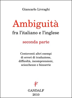 Giancarlo Livraghi - Ambiguità fra l'italiano e l'inglese 2 (2010)