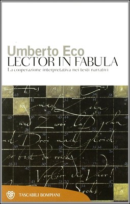 Umberto Eco - Lector in fabula. La cooperazione interpretativa nei testi narrativi (2011)