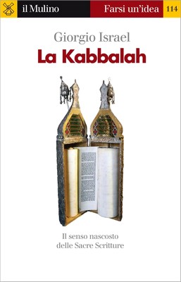 Giorgio Israel - La kabbalah. Il senso nascosto delle Sacre Scritture (2010)