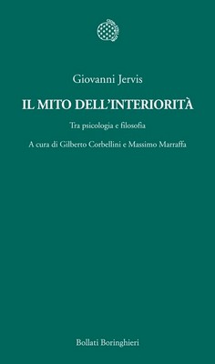 Giovanni Jervis - Il mito dell'interiorità. Tra psicologia e filosofia (2011)