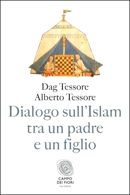 Dag Tessore, Alberto Tessore - Dialogo sull'Islam tra un padre e un figlio (2014)