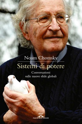 Noam Chomsky - Sistemi di potere. Conversazioni sulle nuove sfide globali (2013)