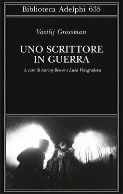 Vasilij Grossman - Uno scrittore in guerra. 1941-1945 (2015)