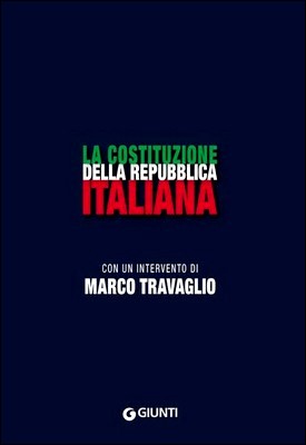 AA. VV. - La Costituzione della Repubblica Italiana. Con un intervento di Marco Travaglio (2011)