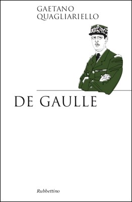 Gaetano Quagliariello - De Gaulle (2012)