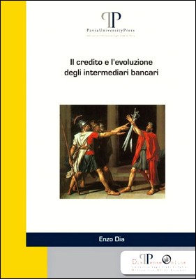 Enzo Dia - Il credito e l'evoluzione degli intermediari bancari (2010)