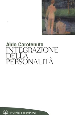 Aldo Carotenuto - Integrazione della personalità (2012)