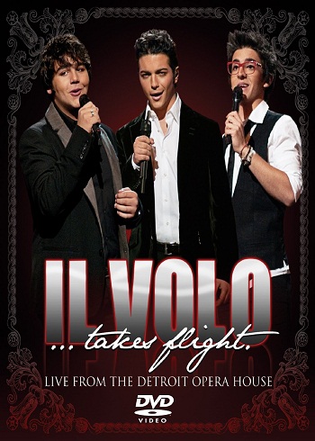 Il Volo… Takes Flight [2012][DVD R1][Concierto]