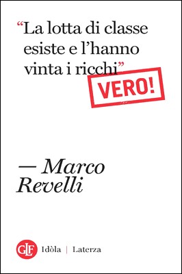 Marco Revelli - "La lotta di classe esiste e l'hanno vinta i ricchi". (Vero!) (2014)