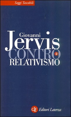 Giovanni Jervis - Contro il relativismo (2005)