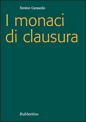 Tonino Ceravolo - I monaci di clausura (2006)