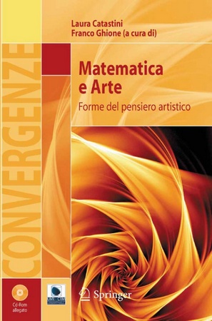 Laura Catastini, Franco Ghione - Matematica e Arte. Forme del pensiero artistico (2011)