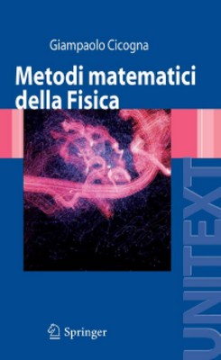 Giampaolo Cicogna - Metodi Matematici della Fisica (2008)