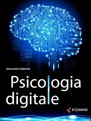 Alessandro Calderoni - Psicologia digitale (2013)