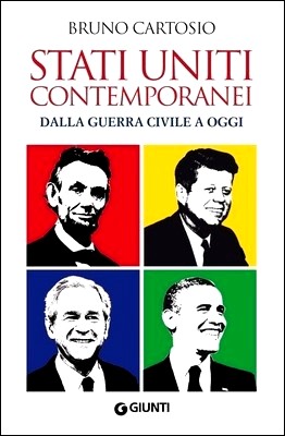 Bruno Cartosio - Stati Uniti contemporanei. Dalla guerra civile a oggi (2010)