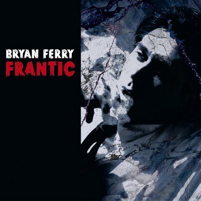 Bryan Ferry - Frantic (2002) [CD-Layer + Hi-Res SACD Rip]