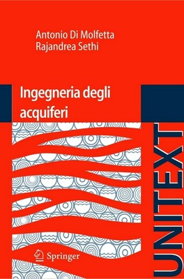 Antonio Di Molfetta, Rajandrea Sethi - Ingegneria degli acquiferi (2012)