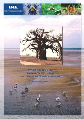 Piergiacomo Pagano - Storia del pensiero biologico evolutivo. Con riflessioni di filosofia ambientale (2013)