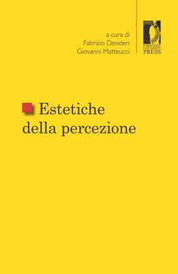 Fabrizio Desideri, Giovanni Matteucci (a cura di) - Estetiche della percezione (2007)