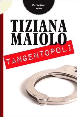 Tiziana Maiolo - Tangentopoli (2011)