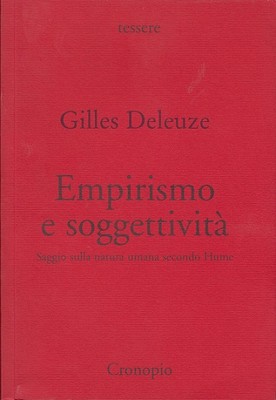 Gilles Deleuze - Empirismo e soggettività. Saggio sulla natura umana secondo Hume (2012)