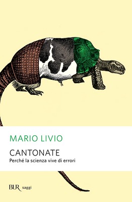 Mario Livio - Cantonate. Perché la scienza vive di errori (2014)