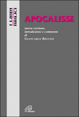 Giancarlo Biguzzi (a cura di) - Apocalisse. Nuova versione, introduzione e commento (2005)