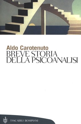 Aldo Carotenuto - Breve storia della psicoanalisi (2012)