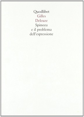 Gilles Deleuze - Spinoza e il problema dell'espressione (2014)