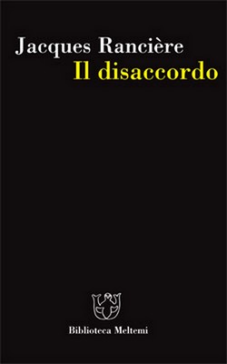 Jacques Rancière - Il disaccordo (2007)