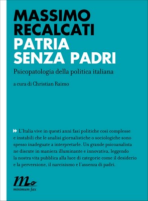 Massimo Recalcati - Patria senza padri. Psicopatologia della politica italiana (2013)