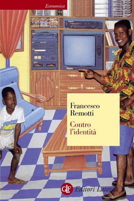 Francesco Remotti - Contro l'identità (2013)
