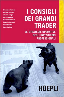 AA. VV. - I consigli dei grandi trader. Le strategie operative degli investitori professionali (2012)